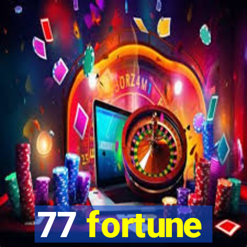 77 fortune